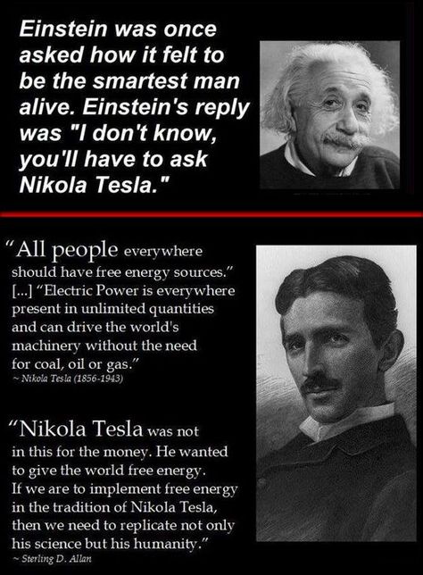 Einstein was once asked how it felt to be the smartest man alive. Eintein's reply was "I don't know, you'll have to ask Nikola Tesla.": Nikola Tesla Quotes, Tesla Quotes, Nicola Tesla, Nicolas Tesla, Smart Men, Albert Einstein Quotes, Einstein Quotes, E Mc2, Cs Lewis