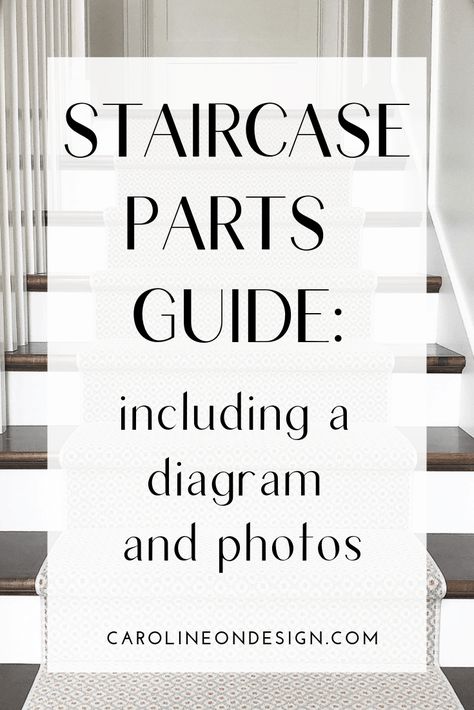 Your Guide to Staircase Parts: Diagram + Photos | Caroline on Design Stairs Diagram, Parts Of A Staircase, Stair Moulding, Foyer With Stairs, Stair Layout, Design Diagram, Entryway Stairs, Mediterranean Interior Design, Parts Of Stairs