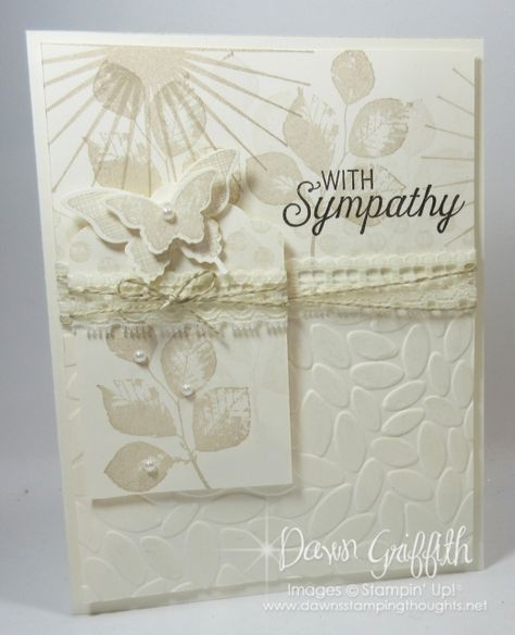 With Sympathy , Kinda Eclectic, details on my blog by Dawn Griffith Stampin Up Sympathy Cards, Dawn Griffith, Dawns Stamping Thoughts, With Sympathy, Sympathy Cards Handmade, Greeting Card Inspiration, Card Making Tips, Craft Artists, Sympathy Card