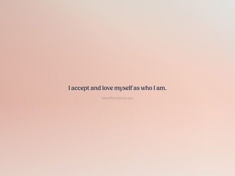 I accept and love myself as who I am. From the I am app: https://iamaffirmations.app/download I Am Love Quotes, I Love Who I Am Quotes, Quotes About Loving Myself, Myself Captions, Idk Who I Am Aesthetic, I Accept Myself, I Like Myself, Accept Myself, Accept Me As I Am Quotes