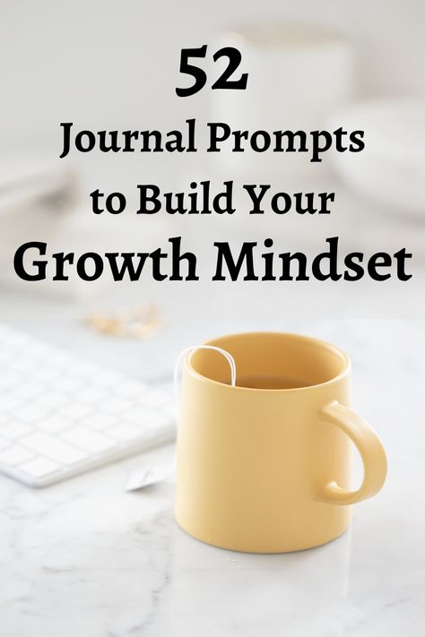 52 Growth Mindset Journal Prompts