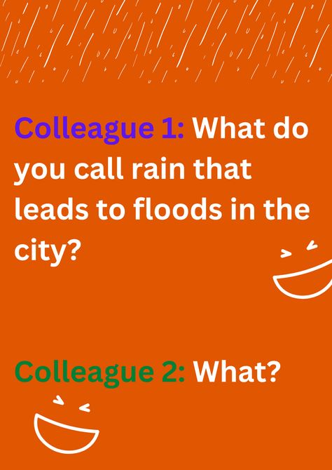 Joke between two colleagues about rains leading to floods in the city. The image has text and various emoticons. Rain Jokes, Funniest Jokes, Monsoon Season, Jokes Images, Good Jokes, You Call, Friends And Family, Funny Jokes, For Free