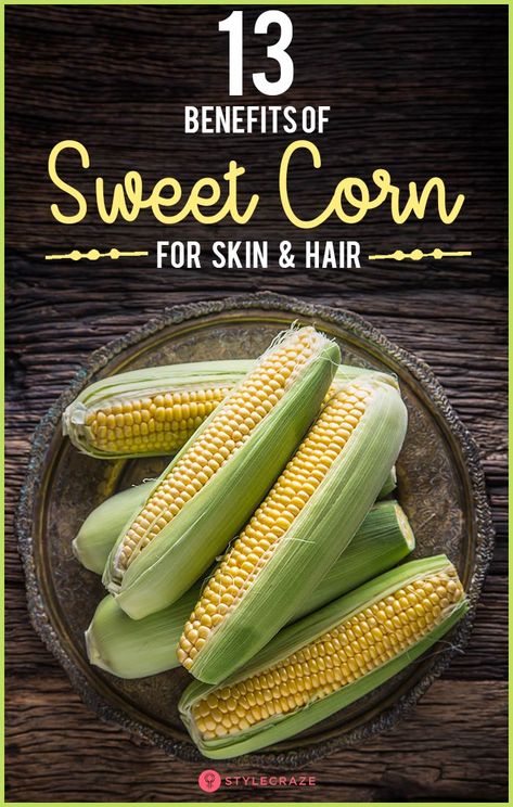 13 Amazing Benefits Of Sweet Corn For Skin And Hair Corn Benefits, Corn Health Benefits, Grilled Sweet Corn, Lowering Cholesterol, Boiled Corn, Fruit Health Benefits, Healing Foods, Fruit Benefits, Different Vegetables