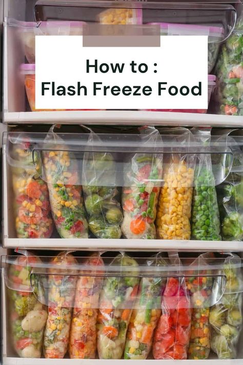 How To Freeze Veggies, Flash Freezing Vegetables, Deep Freeze Organization, How To Freeze Fresh Fruit, Deep Freezer Food Ideas, Vegetables That Freeze Well, How To Freeze Fresh Pasta, How To Freeze Food Properly, How To Freeze Food