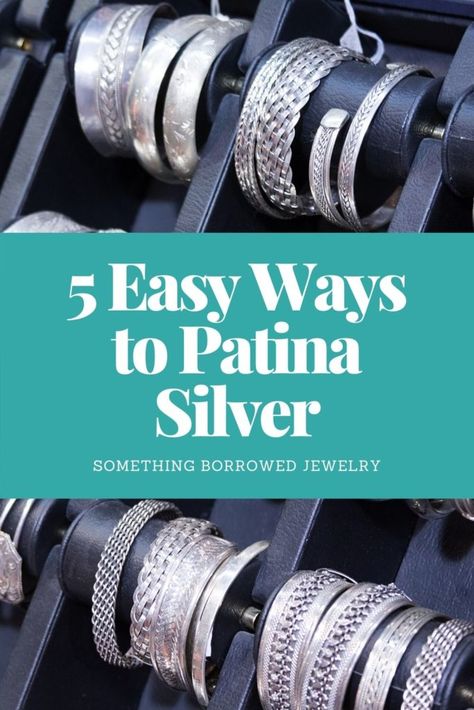 5 Easy Ways to Patina Silver Brushed Silver Jewelry, Antique Ornaments, Bronze Patina, Silver Ornaments, Something Borrowed, Dishwashing Liquid, No Doubt, Clear Nails, Silver Pin