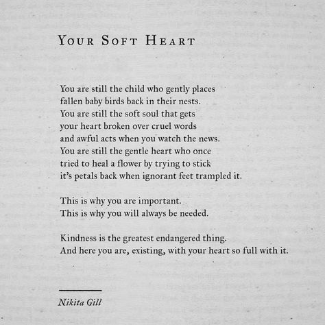 ❥Pinterest: yarenak67 Kindness Poem, Nikita Gill, Soft Heart, Writing Quotes, Poem Quotes, A Poem, Poetry Quotes, Note To Self, Pretty Words