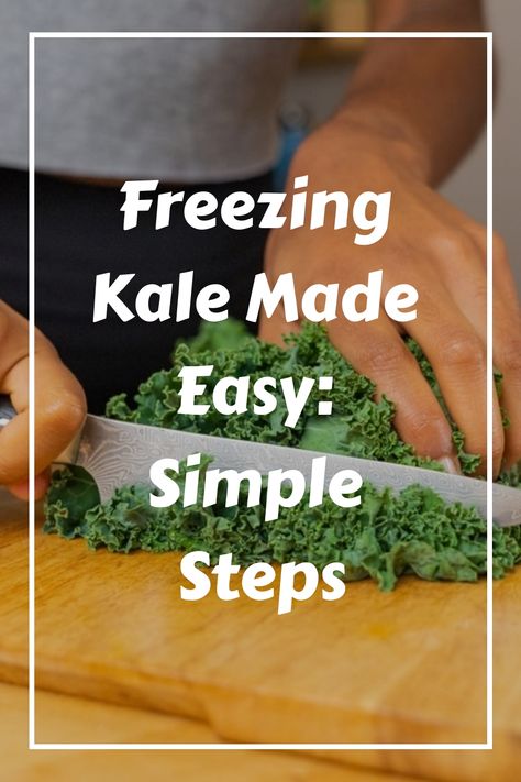 Can You Freeze Kale, How To Freeze Kale, Freezing Kale, Freezing Food, Kale Leaves, Kale Recipes, Freezer Burn, Kale Chips, Food Preservation