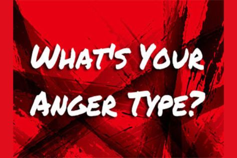 What's Your Anger Type? Angry Child, Anger Issues, Anger Management, What Type, Anger, Feelings, Quick Saves