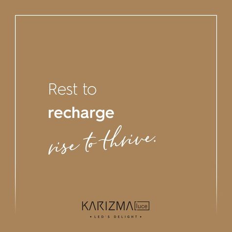 "Rest to recharge, rise to thrive." Led's delight! #quote #rest #recharge #summer Quotes