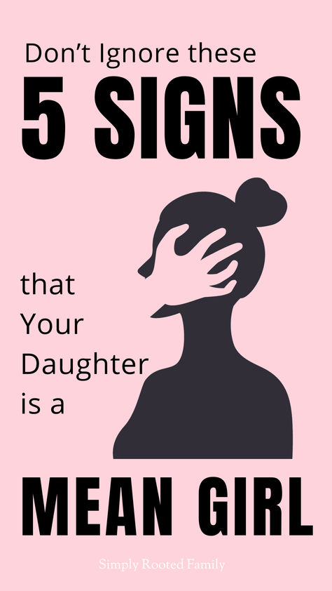 are you raising a mean girl, daughter is mean, is my daughter a mean girl, signs your daughter is a mean girl, parenting tips Raising Confident Daughters Quotes, How To Be A Good Daughter Tips, How To Be A Perfect Daughter, How To Be A Good Daughter, How To Be A Better Daughter, Teach Your Daughter Quotes, Are You Coping Daughter, Raising Girls Quotes, Girl Drama Quotes