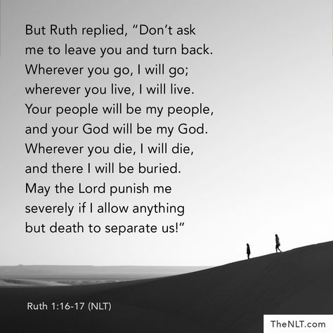 Your God Will Be My God Ruth, Ruth And Naomi Quotes, Ruth Where You Go I Will Go, God Will Punish You Quotes, Ruth Verses, Ruth 1 16 Tattoo Ideas, Ruth 1:16-17, Book Of Ruth Quotes, Ruth 1:16