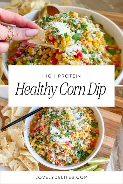 Healthy corn dip with corn, bell pepper and jalapeno Easy Corn Salsa Dip, Party Protein Ideas, Lunch Dip Recipes, Fun Party Dips Appetizer Recipes, Healthy Dip For Tortilla Chips, Healthy Street Corn Dip, Healthy High Protein Appetizers, Appetizers With Corn, Healthy Party Appetizers Clean Eating