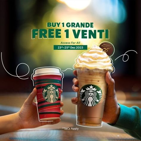 Starbucks Malaysia Buy 1 FREE 1 Promotion Buy 1 Grande-sized Handcrafted Beverage Get 1 FREE Venti-sized Handcrafted Beverage on 25 December 2023 Buy One Get One Free Creative Ads, Buy 2 Get 1 Free Promotion, Buy 2 Get 1 Free Posters, Buy One Get One Free Poster Design, Buy 1 Get 1 Free Design Poster, Starbucks Promotion, Cafe Advertising, Coffee Promotion, Beverage Ads