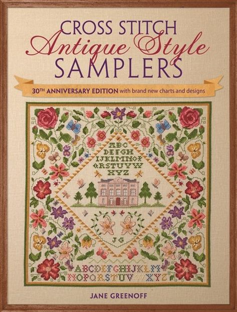 Cross Stitch Antique Style Samplers - Anniversary Edition - The Cross Stitch Guild Antique Samplers, Cross Stitch Books, Stitch Book, Cross Stitch Samplers, Free Cross Stitch, Embroidery Craft, Unique Antiques, 30th Anniversary, Cross Stitch Kits