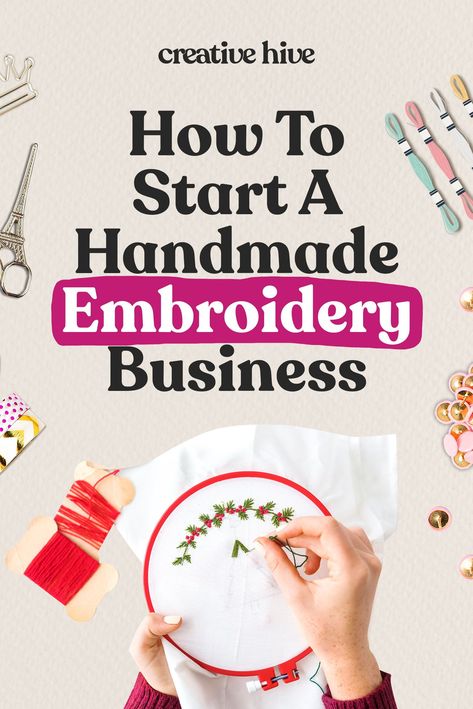 How to Start a Handmade Embroidery Business How To Start Embroidery Business, Starting Embroidery Business, Embroidery Small Business Ideas, Hand Embroidery Business Ideas, Hand Embroidery Business, Embroidery Crafts To Sell, Embroidery Business Ideas, Embroidery Towels, Sell Embroidery