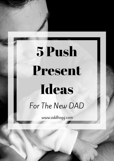 5 Ideas For A Push Present - For The DAD | New Dad's deserve a gift too. I've collated 5 different ideas of a present you could get for the father of your baby http://oddhogg.com Push Present Ideas, Presents For Dads, Dad Gifts Basket, Baby Shower Shirts, Push Gifts, Push Present, Gifts For Dads, Push Presents, Baby Shower Presents