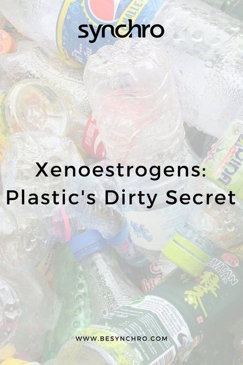 Xenoestrogens: Plastic's Estrogen Killer [and How to Avoid It]   Synchro Hormone Imbalance, Brain Health, Nutrition Tips, Side Effects, Weight Gain, Brain, Blog Posts, Nutrition, Lifestyle