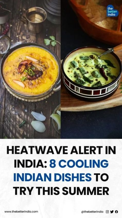 Heat Wave Alert In India: These 8 Indian Dishes Will Keep You Cool This Summer! Indian Summer Recipes, Lunch Recipies, Traditional Dishes, Summer Lunch, South Indian Food, Indian Summer, Indian Dishes, Light Summer, Summer Recipes