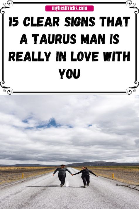 Taurus Man Quotes, Taurus Boyfriend Traits, Taurus Boyfriend, Taurus Man In Love, Taurus Zodiac Quotes, Bad Relationships, Taurus Zodiac Facts, Flirting With Men, Taurus Man