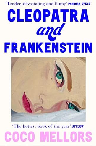 Cleopatra And Frankenstein, Frankenstein Book, Pandora Sykes, Conversations With Friends, A Little Life, Sigmund Freud, Green Cards, Beach Reading, Penguin Books