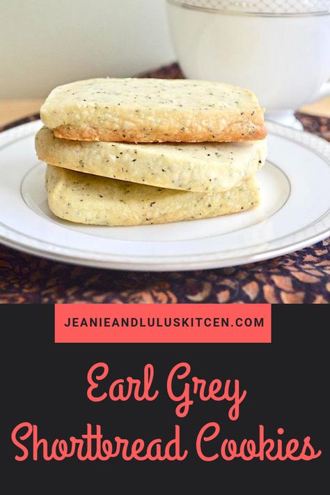 Earl Grey Shortbread Cookies - Jeanie and Lulu's Kitchen Earl Grey Shortbread Cookies, Earl Grey Shortbread, Lavender Earl Grey, Earl Grey Cookies, Best Shortbread Cookies, Lavender Cookies, Dessert Simple, Shortbread Cookie Recipe, Shortbread Recipes