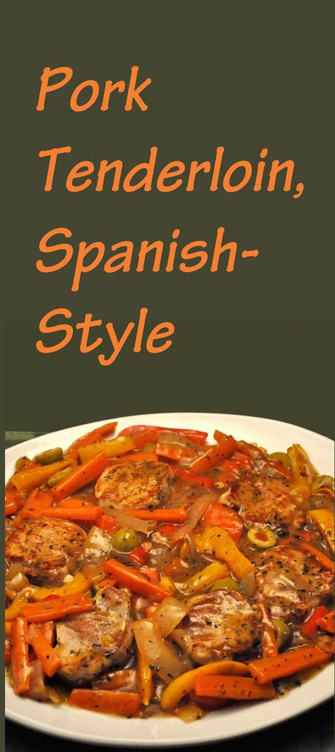 Easy Skillet Dinner - Spanish-Style Sliced Pork Tenderloin with Red and Yellow Peppers, Onions, Carrots and Olives Pork Chops With Roasted Red Peppers, Pork Tenderloin With Peppers And Onions, Portuguese Pork Tenderloin Recipes, Spanish Pork Loin Recipes, Pork With Peppers And Onions, Spanish Pork Tenderloin Recipes, Pork Peppers And Onions, Braised Pork Tenderloin Recipes, Pork And Peppers Recipes