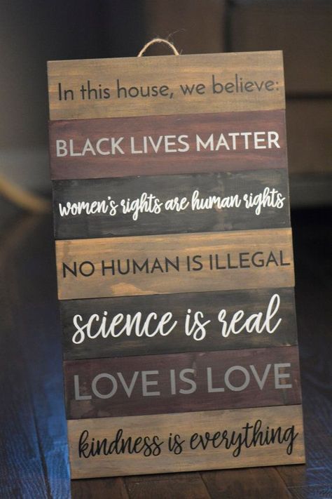 No Human Is Illegal, Family Isnt Always Blood, Wishes For Husband, Fathers Day Wishes, Protest Signs, In This House We, In This House, Women's Rights, Wood Home Decor