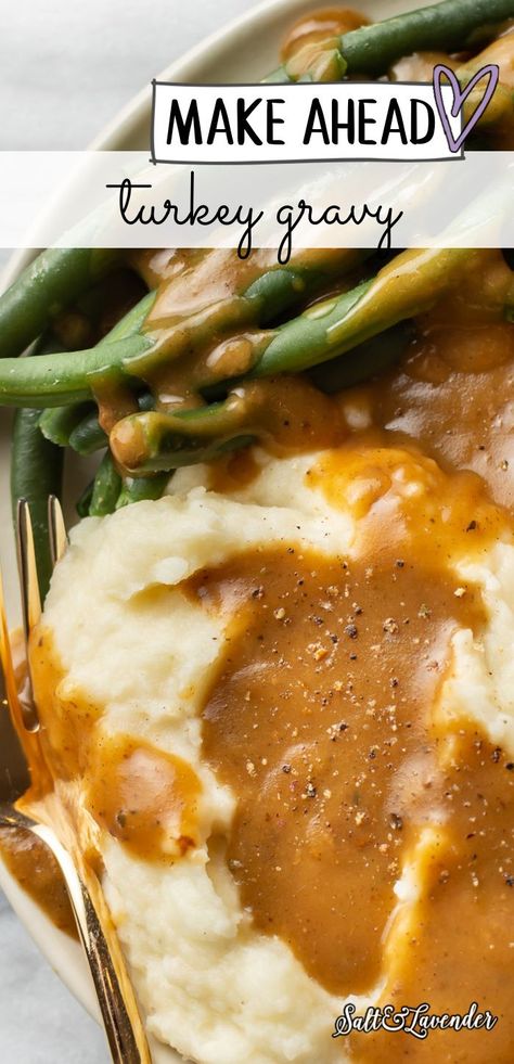 closeup of green beans and mashed potatoes with gravy and a fork and text overlay that reads make ahead turkey gravy Perfect Turkey Gravy Recipe, Gravy Recipe Turkey Thanksgiving, Turkey Gravy Make Ahead, Turkey Stock Gravy Recipe, Best Ever Turkey Gravy, Easy Gravy For Turkey, Turkey Gravy For A Crowd Recipe, Best Gravy For Thanksgiving, Turkey Stock Gravy