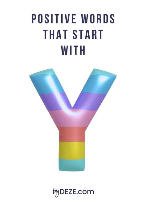 What is positive words that start with Y? What are character traits that start with Y? Postive Words, List Of Positive Words, What Is Character, Positive Adjectives, Positive Character Traits, The Letter Y, Y Words, Character Words, Positive Traits