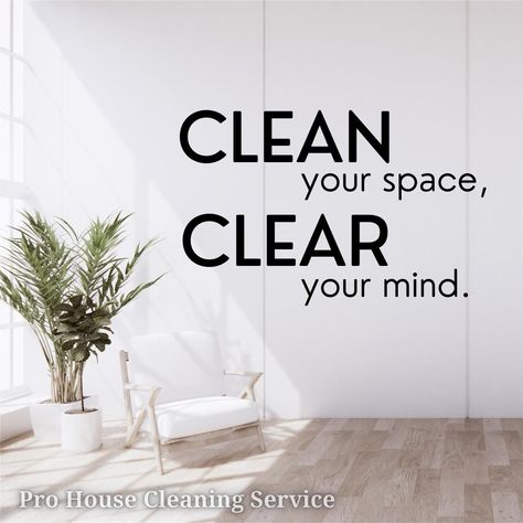 Declutter Aesthetic Home, Clean Your Space Clear Your Mind, Clean Your Space Quotes, Clear Space Clear Mind, Staying Clean Quotes, Clean Space Clean Mind Quote, Clean Home Quotes Inspiration, Clean Home Vision Board, Clean Home Quotes