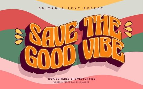 Save the good vibe groovy quote editable... | Premium Vector #Freepik #vector #background #vintage #colorful #design Groovy Text, Groovy Quote, Effect Template, Groovy Font, Word Fonts, Pixel Games, Media Logo, Social Media Logos, Text Effect