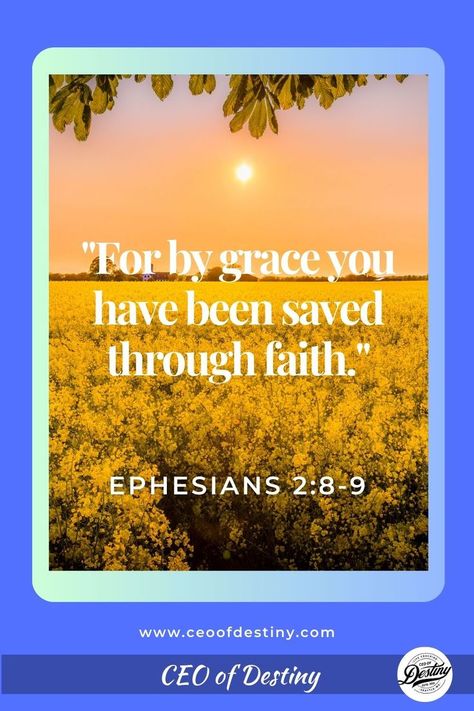 Saved by Grace Ephesians 2 8 9, Uplifting Bible Verses, Season Of Life, Favorite Scriptures, Daily Meditation, Seasons Of Life, Saved By Grace, By Grace, Destiny