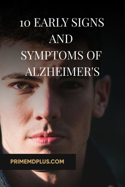 Young man with a serious expression; text overlay reads "10 Early Signs and Symptoms of Alzheimer's". Symptoms Of Alzheimers, Prevent Alzheimer’s, Early Onset Alzheimers Symptoms, Signs Of Alzheimer's, Alzheimers Caregivers, Memory Exercises, Geriatric Care, Lewy Body, Memory Problems