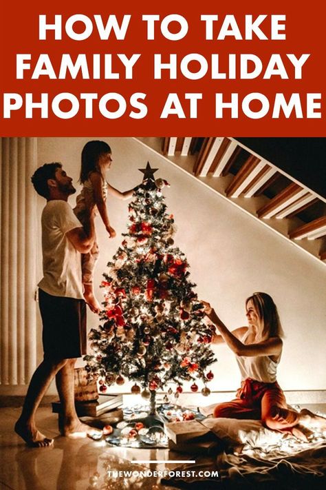 But the question is, how can you take professional looking Christmas photos at home? It’s easier than you think! Keep reading to find out how. | Wonder Forest | Professional Family Photo Tips At Home | How to take Family Photos At Home Christmas Tree Photoshoot, At Home Diy Christmas Photoshoot, Taking Christmas Photos At Home, Xmas Family Photo Ideas Indoor, Diy Holiday Pictures Families, Family Christmas Pictures On Stairs, Christmas Morning Photo Ideas, Christmas Picture At Home, Easy Diy Family Christmas Pictures