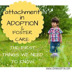 attachment in adoption & foster care: the first things we need to know - www.lovinadoptin.com #adoption #fostercare Parenting After Separation, Becoming A Foster Parent, Domestic Adoption, Private Adoption, Adoption Resources, International Adoption, Open Adoption, Foster Care Adoption, Foster To Adopt