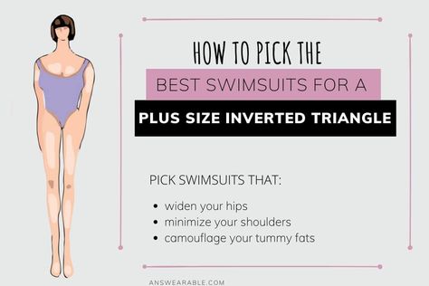 To pick the best swimsuits for a plus size inverted triangle body, look for swimsuits that slim down your shoulders and enhance your hips. Here's how: Plus Size Inverted Triangle, Inverted Triangle Body Type, How To Widen Hips, Inverted Triangle Body Shape, Triangle Body Shape, Pear Body, Pear Body Shape, Triangle Swimsuit, Travel Tops