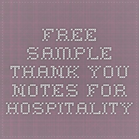 Thanks For Your Hospitality Quotes, Thanks For Hospitality, Professional Thank You Notes, Thank You Hospitality Note, Thank You For Hospitality Message, Thank You For Dinner, Thank You Notes Graduation, Sample Thank You Notes, Best Thank You Notes