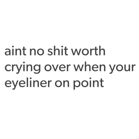 Eyeliner Quotes Sassy, Eyeliner Captions, Eyeliner Quotes, Beauty Skin Quotes, Makeup Is Life, Makeup Quotes, Eyeliner Tutorial, Winged Eyeliner, Self Quotes