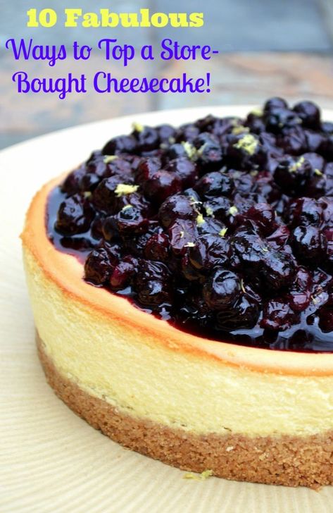 Too busy to make dessert? Top store-bought cheesecake with one of these 10 delicious ideas! 10 Cheesecake Toppings easy & delicious! Blueberry Compote Recipe, Homemade Breakfast Sausage, Dessert From Scratch, Compote Recipe, Baking Buns, Cheesecake Toppings, Blueberry Compote, Homemade Cheesecake, Best Cheesecake