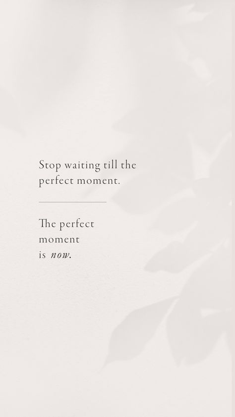 Quotes About Going Out Of Comfort Zone, Stop Waiting Start Doing, Your Life This Moment Circle, Stop Dreaming Start Doing Wallpaper, Chase Your Dreams Quotes Aesthetic, All About Today Insta Story, Full Circle Moment Quotes, Stop Waiting For The Right Time, Dream Chasing Quotes