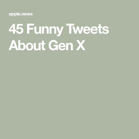 45 Funny Tweets About Gen X Generation X Quotes Funny, Gen X Humor Quotes, Gen Z Quotes Funny, Funny Gen Z Humor, Gen X Humor So True, Gen X Quotes, Genx Humor, Gen X Humor, Gen X Memes