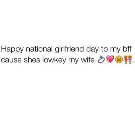 National Girlfriend Day Ideas, National Gf Day Quotes, Happy National Girlfriends Day, National Gf Day, Girlfriend Day, National Girlfriend Day, Girlfriends Day, Really Good Quotes, Snap Quotes