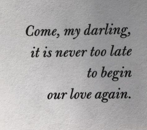 Glad we are together again because each day I find a reason to love you more each day. What Would Love Do, Can We Try Again Love Quotes, Quotes About Long Lost Love, One Day You Will Find Someone Quotes, Together Again Quotes, Long Lost Love Quotes, Special Love Quotes, Long Lost Love, Spoken Words