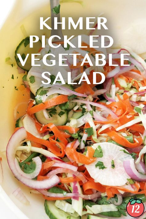 Khmer Pickled Vegetable Salad | 12 Tomatoes Cultured Vegetables, Pickled Veggies, 12 Tomatoes, Pickled Vegetables, Dinner Salads, Vegetable Salad, How To Make Salad, Dish Recipes, Dinner Tonight