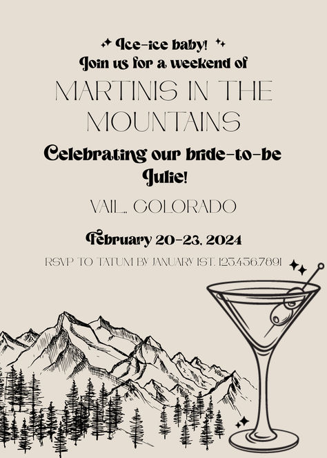 Hosting a "Martini's in the Mountains" themed bachelorette? We have the perfect invitation and itinerary set for you! Set the tone for a fun weekend with a custom invitation, and keep everyone on track with the itinerary. Cheers!

Customize your own: https://youngwildcreative.etsy.com/listing/1614459456

✅ Instant access – no software downloads required
✅ Template never expires
✅ Make and save multiple versions
✅ Send digitally to save time and money Martinis In The Mountains Bachelorette, Mountain Bachelorette Party Themes, Bachelorette Party Themes Mountains, Beanies And Martinis Bachelorette, Mountains And Martinis, Bachelorette In The Mountains, Mountains And Mimosas Bachelorette, Mountains And Martinis Bachelorette, Martini Themed Bachelorette Party