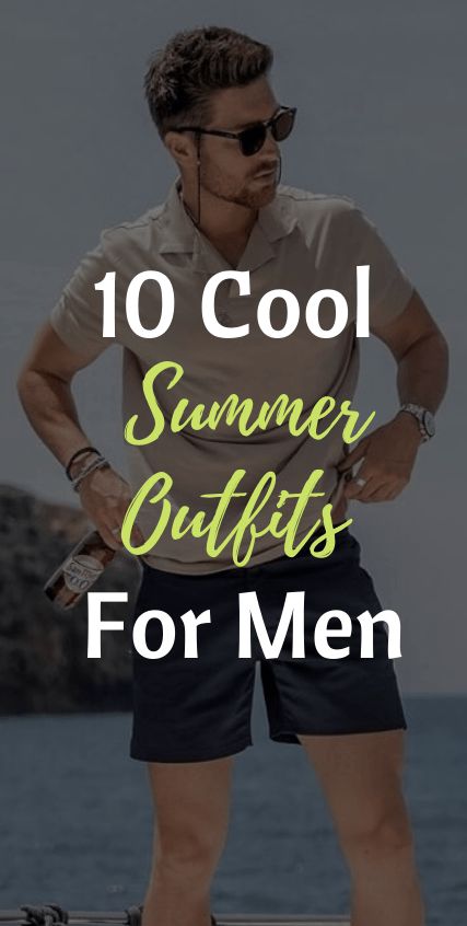 10 Cool Summer Outfit ideas for men Best Summer Outfits For Men, Summer Outfits For Man 2023, Summer Outfits Men 30s, Men Summer Outfit Casual, Mens Outfits Summer 2024, Men Summer Casual Outfits, Mens Summer Style Casual, Men’s Warm Weather Outfits, Man Fashion 2024 Summer