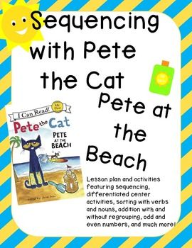 Pete the Cat at the Beach Sequencing Lesson! With addition Toddler Speech, Toddler Craft, Literature Activities, End Of Year Activities, Speech Therapy Materials, Special Needs Students, Cat Ideas, Center Activities, 2nd Grade Reading