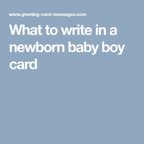 What to write in a newborn baby boy card Baby Card Messages, Baby Card Quotes, Baby Boy Messages, Baby Boy Cards Handmade, New Born Baby Card, Wishes For Baby Boy, Grandparents Card, Funny Baby Boy, Baby Boy Quotes