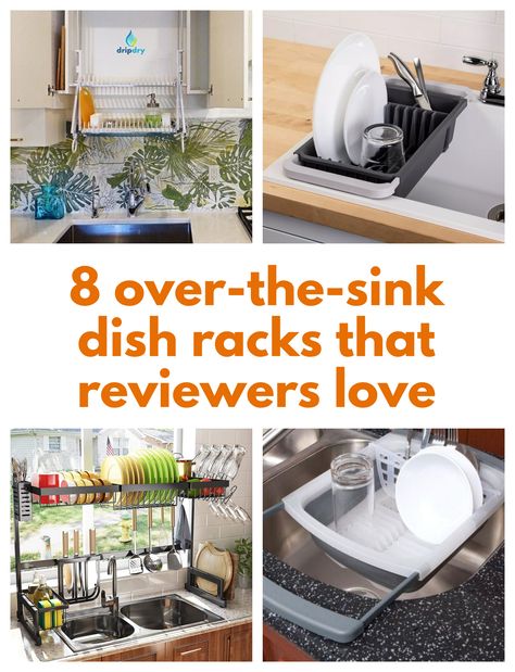 8 space-saving dish racks including a cabinet dish drainer, a roll-up dish drying rack and a collapsible over-the-sink dish drainer Kitchen Sink Drying Rack, Over Sink Dish Drying Rack, Kitchen Dish Drainers, Single Sink Kitchen, Kitchen Dish Rack, Layout Kitchen, Sink Drying Rack, Drying Rack Kitchen, Sink Dish Rack