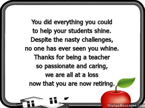 Retirement Wishes for Teachers: Messages for Teachers and ... Message For Teacher Leaving, Retirement Poems For Teachers, Retirement Wishes For Teachers, Wishes For Teachers, Greetings For Teachers, Retirement Poems, Happy Retirement Wishes, High School Quotes, Retirement Messages